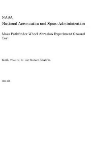 Cover of Mars Pathfinder Wheel Abrasion Experiment Ground Test