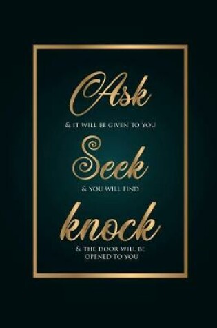 Cover of Ask Seek Knock Wirebound Notebook with a green and gold cover