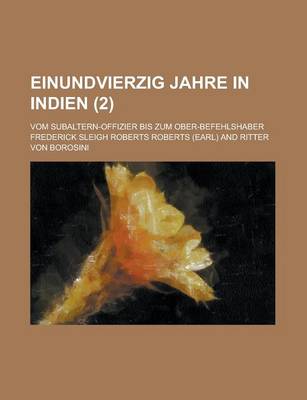 Book cover for Einundvierzig Jahre in Indien; Vom Subaltern-Offizier Bis Zum Ober-Befehlshaber (2)