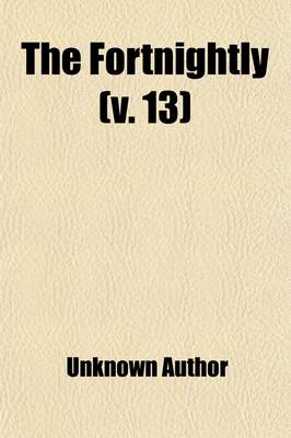 Book cover for The Fortnightly (Volume 13)