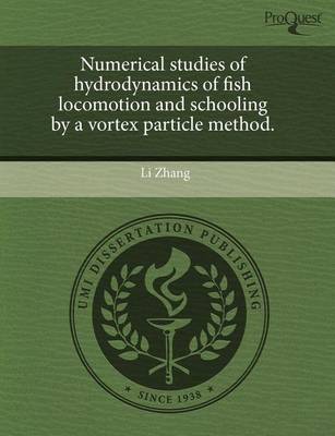 Book cover for Numerical Studies of Hydrodynamics of Fish Locomotion and Schooling by a Vortex Particle Method