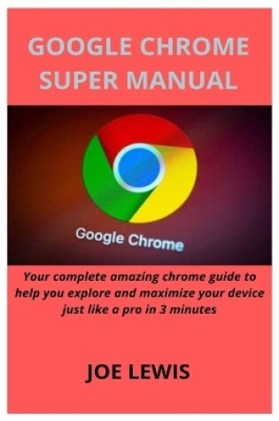 Cover of Google Chrome Super Manual