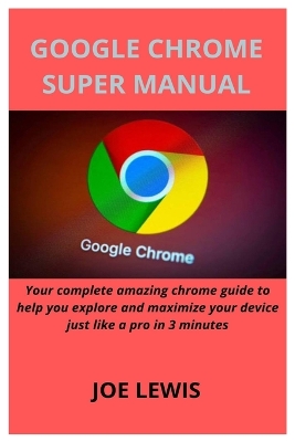 Book cover for Google Chrome Super Manual