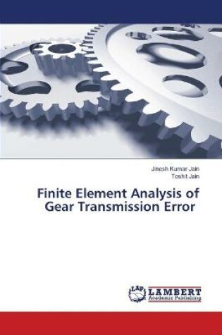 Cover of Finite Element Analysis of Gear Transmission Error