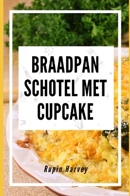 Book cover for Braadpan Schotel Met Cupcake