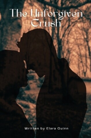 Cover of The Unforgiven Crush