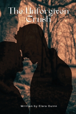 Book cover for The Unforgiven Crush