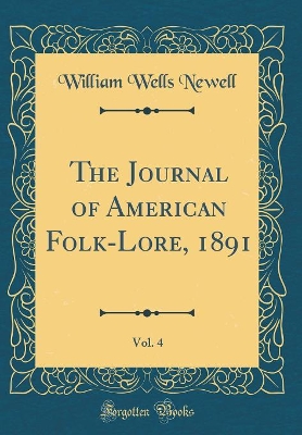 Book cover for The Journal of American Folk-Lore, 1891, Vol. 4 (Classic Reprint)