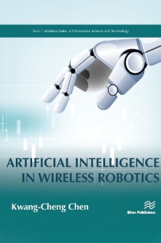 Cover of Artificial Intelligence in Wireless Robotics