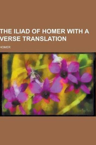 Cover of The Iliad of Homer with a Verse Translation