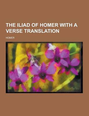 Book cover for The Iliad of Homer with a Verse Translation