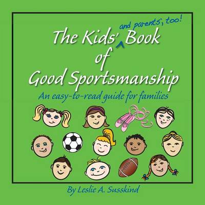 Book cover for The Kids' (and Parents', Too!) Book of Good Sportsmanship