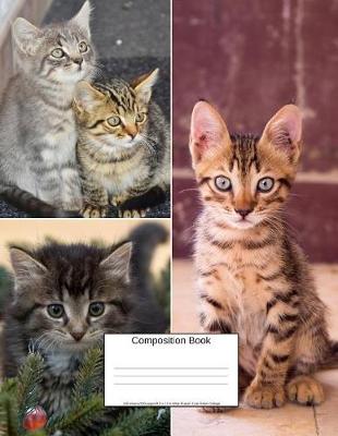 Book cover for Composition Book 100 Sheets/200 Pages/8.5 X 11 In. Wide Ruled/ Cute Kitten Collage