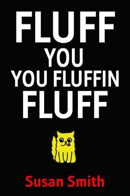 Book cover for Fluff You You Fluffin Fluff
