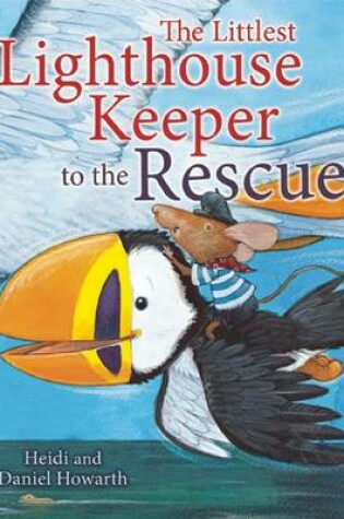 Cover of The Littlest Lighthouse Keeper to the Rescue