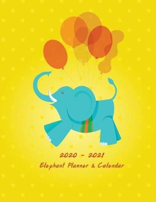 Book cover for 2020-2021 Elephant Planner & Calendar