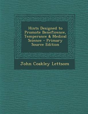 Book cover for Hints Designed to Promote Beneficence, Temperance & Medical Science