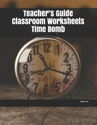 Book cover for Teacher's Guide Classroom Worksheets Time Bomb