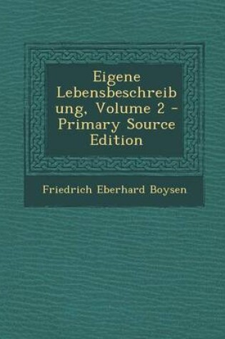 Cover of Eigene Lebensbeschreibung, Volume 2 - Primary Source Edition