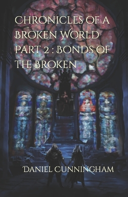 Book cover for Chronicles of a Broken World Part 2