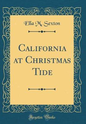 Book cover for California at Christmas Tide (Classic Reprint)