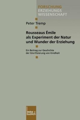 Cover of Rousseaus Émile als Experiment der Natur und Wunder der Erziehung