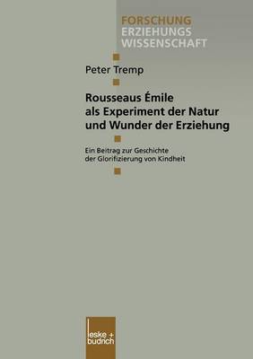 Book cover for Rousseaus Émile als Experiment der Natur und Wunder der Erziehung