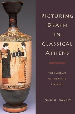 Cover of Picturing Death in Classical Athens