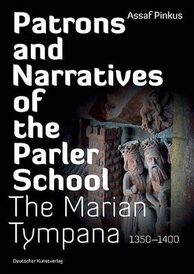 Book cover for Patrons and Narratives of the Parler School