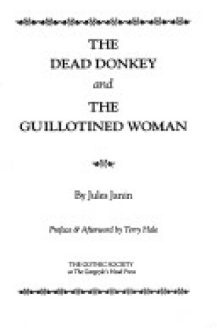 Cover of "The Dead Donkey and the Guillotined Woman