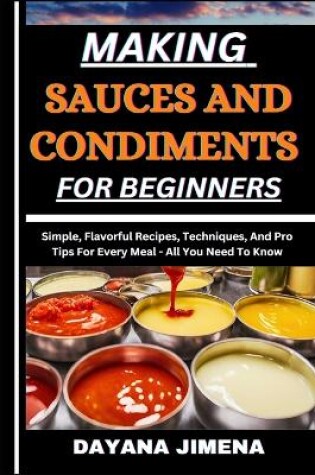 Cover of Making Sauces and Condiments for Beginners