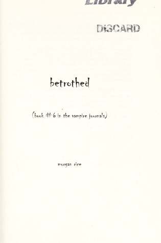 Cover of Betrothed (Book #6 in the Vampire Journals)