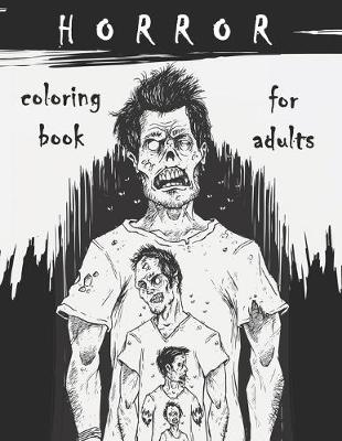 Book cover for Horror Coloring Book for Adults