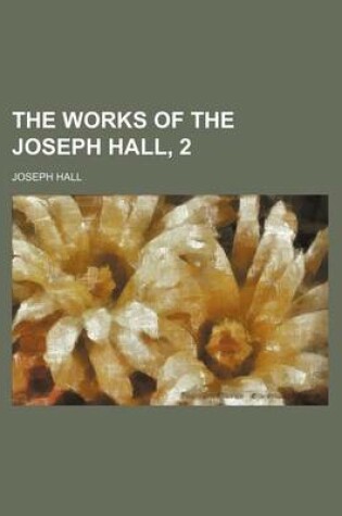 Cover of The Works of the Joseph Hall, 2