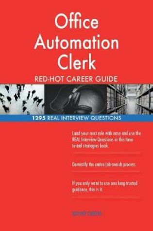 Cover of Office Automation Clerk Red-Hot Career Guide; 1295 Real Interview Questions
