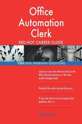 Book cover for Office Automation Clerk Red-Hot Career Guide; 1295 Real Interview Questions