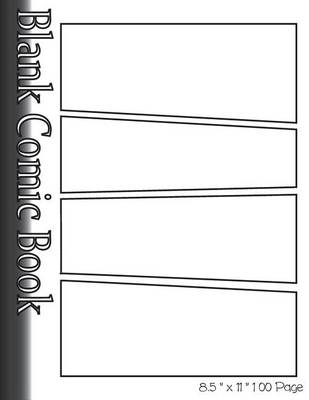 Cover of Blank Comic Book Pages-Blank Comic Strips-4 Panels, 8.5"x11",100 Pages