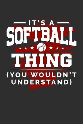 Book cover for It's A Softball Thing You Wouldn't Understand