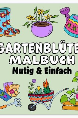 Cover of Gartenblüten Mutig & Einfach Malbuch