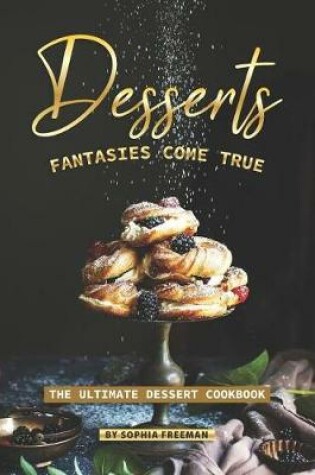 Cover of Desserts Fantasies Come True