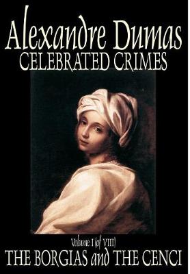 Book cover for Celebrated Crimes, Vol. I by Alexandre Dumas, Fiction, Short Stories, Literary Collections