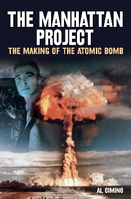 Book cover for The Manhattan Project the Making of the Atomic Bomb