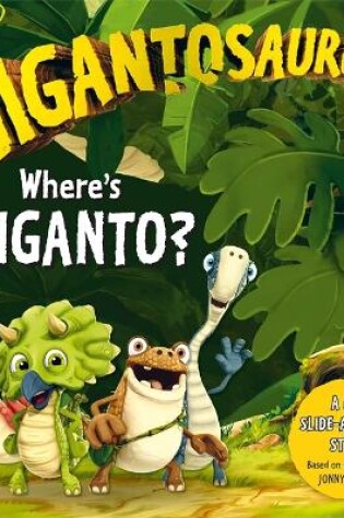Cover of Gigantosaurus - Where's Giganto?