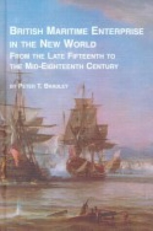 Cover of British Maritime Enterprise in the New World