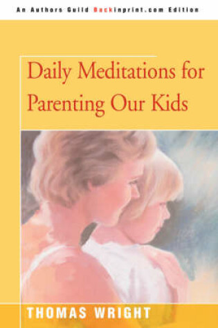 Cover of Daily Meditations for Parenting Our Kids