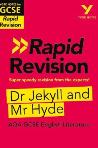 Cover of York Notes for AQA GCSE Rapid Revision: Jekyll and Hyde catch up, revise and be ready for and 2023 and 2024 exams and assessments