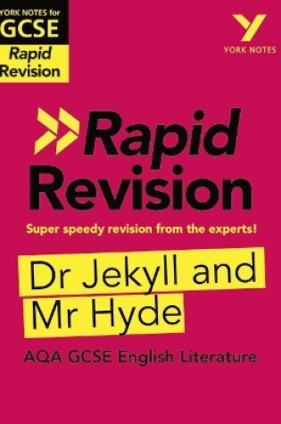 Cover of York Notes for AQA GCSE (9-1) Rapid Revision Guide: Jekyll and Hyde - catch up, revise and be ready for the 2025 and 2026 exams