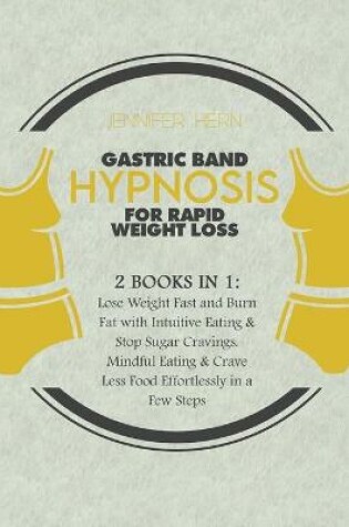 Cover of Gastric Band Hypnosis for Rapid Weight Loss