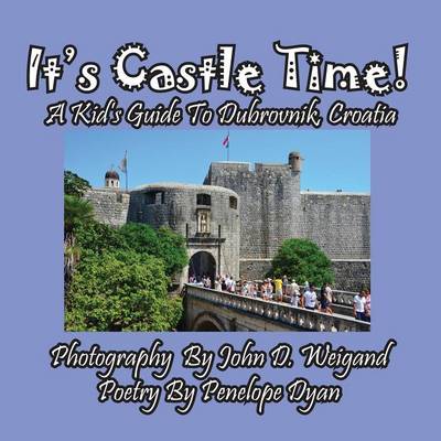 Book cover for It's Castle Time! A Kid's Guide To Dubrovnik, Croatia