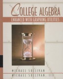 Book cover for College Algebra Enhanced with Graphing Utilities and Student Solutions Manual and Life on the Internet